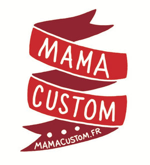 MAMA CUSTOM